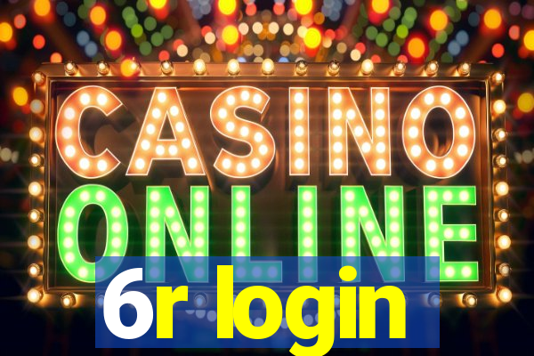 6r login